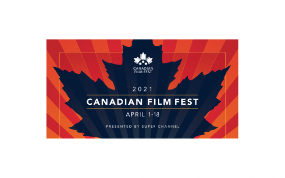 CANADIAN FILM FEST ANNOUNCES NEW AWARD AND 2021 MASTERCLASS AND INDUSTRY SERIES LINEUP